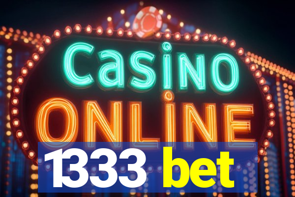 1333 bet
